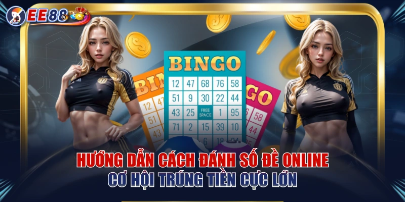 Hướng Dẫn Cách Đánh Số Đề Online Cơ Hội Trúng Tiền Cực Lớn