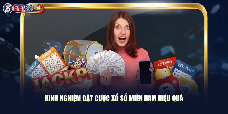 Kinh nghiệm đặt cược xổ số miền Nam hiệu quả
